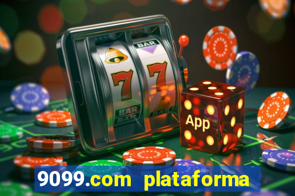 9099.com plataforma de jogos
